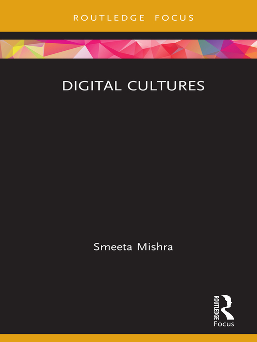 Title details for Digital Cultures by Smeeta Mishra - Available